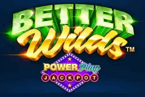 Better Wilds PowerPlay Jackpot - BIROPAY28